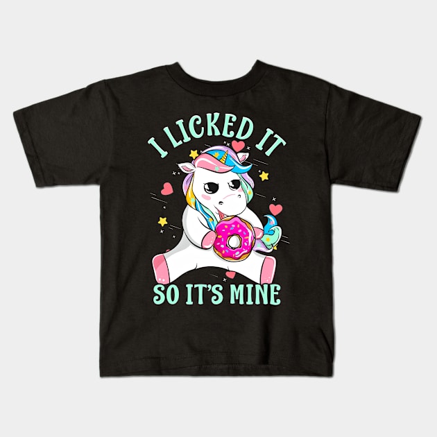 I Licked It So Its Mine Funny Unicorn With Donut Kids T-Shirt by SoCoolDesigns